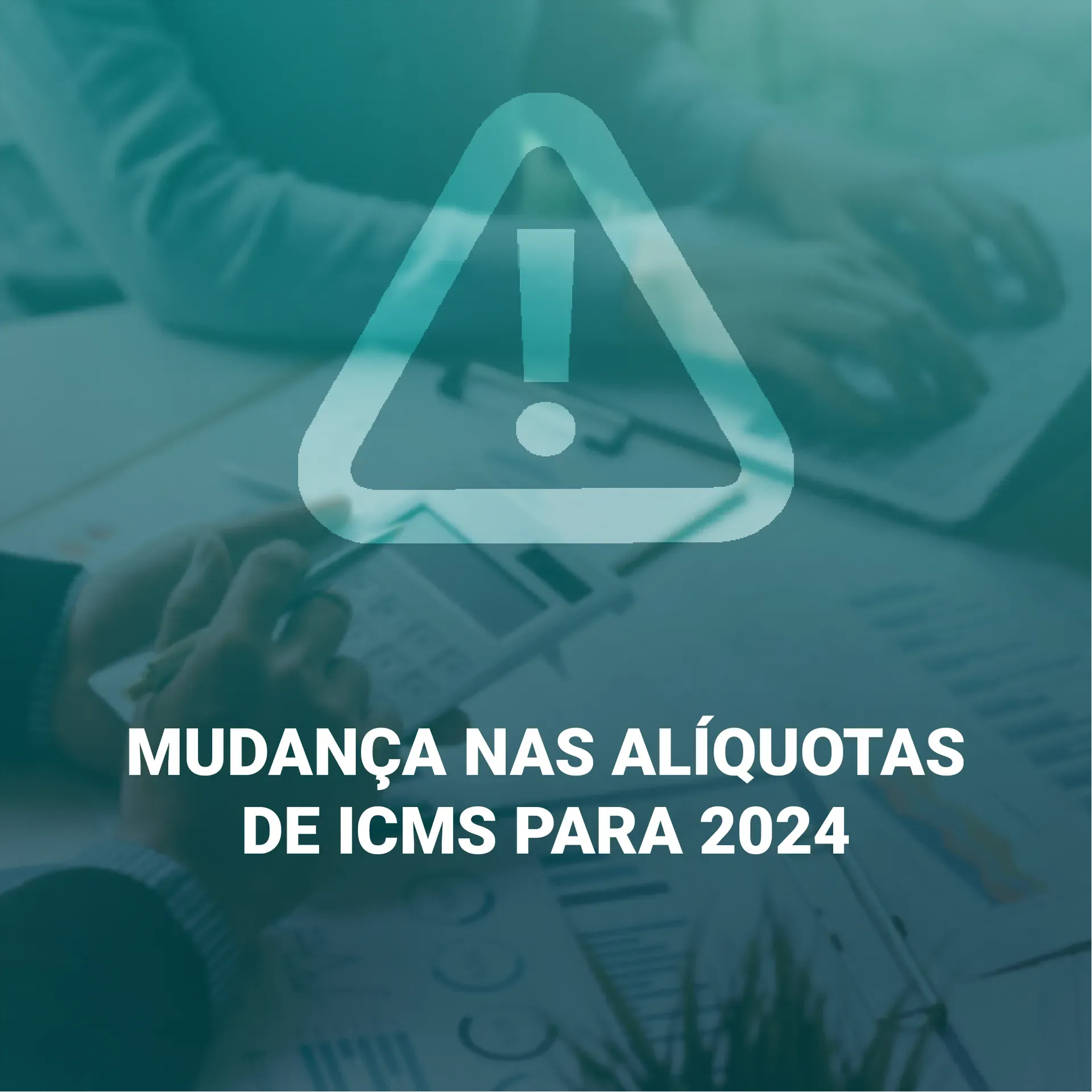 MudancaAliquotas2024 Prancheta+1 1920w